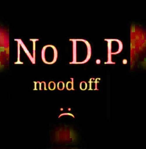 No DP Mood Off Image