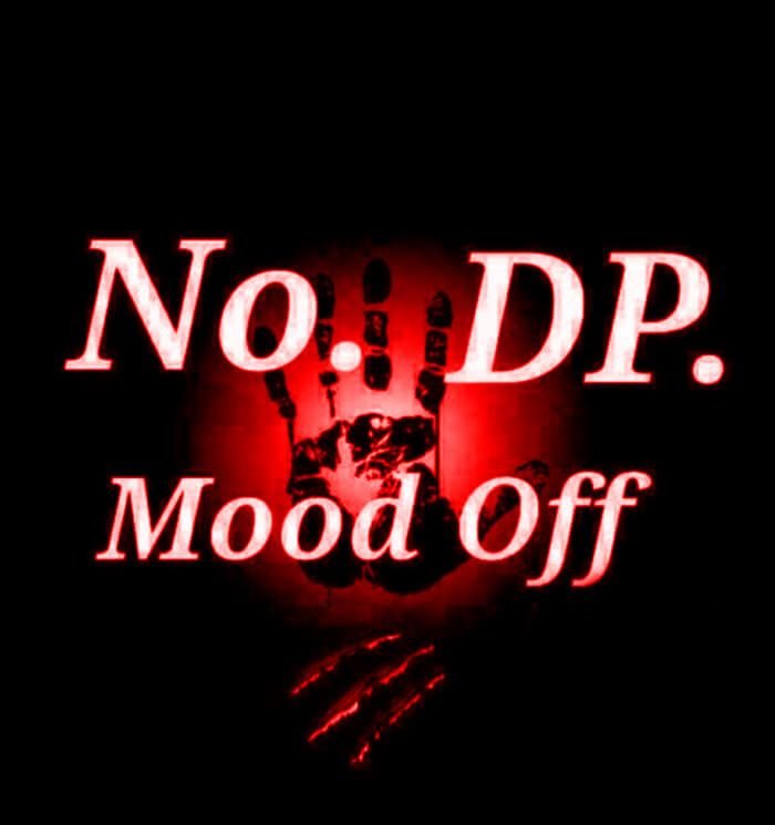 No DP Mood Off PIC